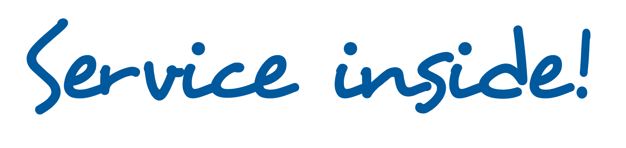 Service inside! Unser Leitmotiv